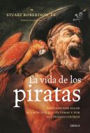Descargar LA VIDA DE LOS PIRATAS  CONTADA POR ELLOS MISMOS  POR SUS VICTIMAS Y POR SUS PERSEGUIDORES