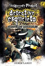 Descargar DETECTIVE ESQUELETO (SKULDUGGERY PLEASANT) ATADURAS MORTALES