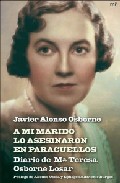Descargar A MI MARIDO LO ASESINARON EN PARACUELLOS  DIARIO DE MARIA TERESA OSBORNE TOSAR