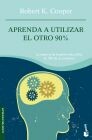 Descargar APRENDA A UTILIZAR EL OTRO 90%