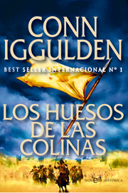 Descargar CONQUISTADOR III: LOS HUESOS DE LAS COLINAS  LA HISTORIA EPICA DEL GRAN CONQUISTADOR GENGIS KHAN