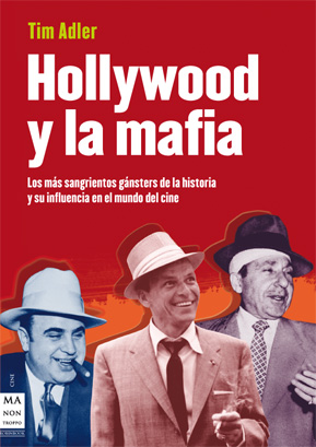Descargar HOLLYWOOD Y LA MAFIA  LOS MAS SANGRIENTOS GANGSTERES DE LA HISTORIA Y SU INFLUENCIA EN EL MUNDO DEL CINE