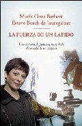 Descargar LA FUERZA DE UN LATIDO UNA HISTORIA DE FORTALEZA VITAL DESDE EL CORAZON DE UN HOSPITAL