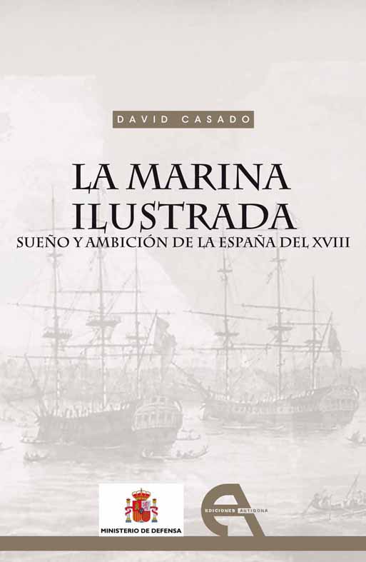 Descargar LA MARINA ILUSTRADA  SUEñO Y AMBICION DE LA ESPAñA DEL XVIII