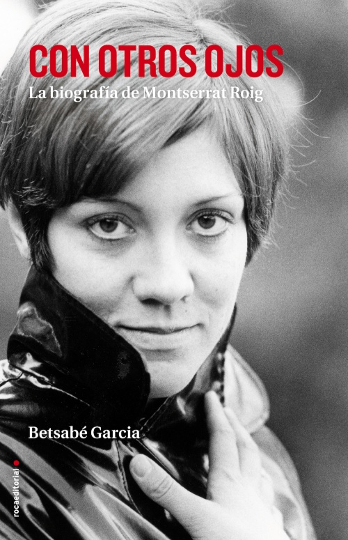 Descargar CON OTROS OJOS LA BIOGRAFIA DE MONTSERRAT ROIG