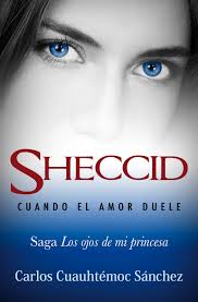 Descargar SHECCID  CUANDO EL AMOR DUELE  LOS OJOS DE MI PRINCESA 3