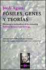 Descargar FOSILES  GENES Y TEORIAS  DICCIONARIO HETERODOXO DE LA EVOLUCION