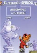Descargar EL PEQUEÑO SPIROU 7  ¡PREGUNTALE A TU PADRE!