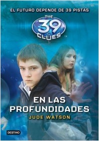 Descargar EN LAS PROFUNDIDADES THE 39 CLUES 6 (39 PISTAS)