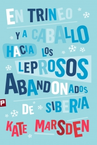 Descargar EN TRINEO Y A CABALLO HACIA LOS LEPROSOS ABANDONADOS DE SIBERIA