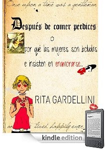 Descargar DESPUES DE COMER PERDICES O POR QUE LAS MUJERES SON BOLUDAS E INSISTEN EN ENAMORARSE