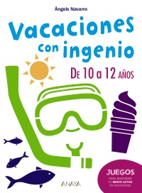 Descargar VACACIONES CON INGENIO  DE 10 A 12 AÑOS