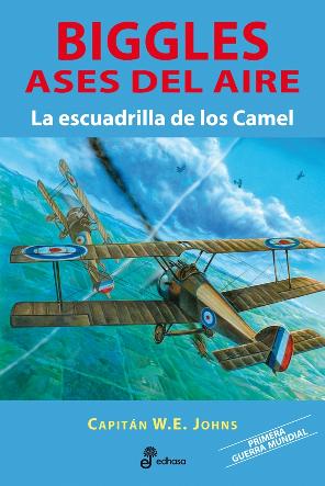 Descargar BIGGLES  ASES DEL AIRE: I  LA ESCUADRILLA DE LOS CAMEL