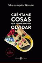 Descargar CUENTAME COSAS QUE NO ME IMPORTE OLVIDAR