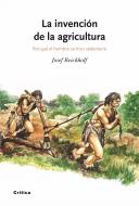 Descargar LA INVENCION DE LA AGRICULTURA POR QUE EL HOMBRE SE HIZO SEDENTARIO