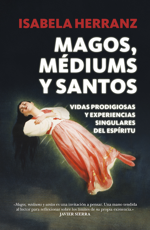 Descargar MAGOS  MEDIUMS Y SANTOS  VIDAS PRODIGIOSAS Y EXPERIENCIAS SINGULARES DEL ESPIRITU