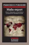 Descargar MAFIA EXPORT  COMO LA NDRANGHETA  LA COSA NOSTRA Y LA CAMORRA HAN COLONIZADO EL MUNDO