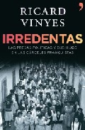 Descargar IRREDENTAS LAS PRESAS POLITICAS Y SUS HIJOS EN LAS CARCELES FRANQUISTAS