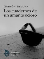 Descargar LOS CUADERNOS DE UN AMANTE OCIOSO