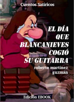 Descargar EL DIA QUE BLANCANIEVES COGIO SU GUITARRA