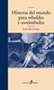Descargar HISTORIA DEL MUNDO PARA REBELDES Y SONAMBULOS