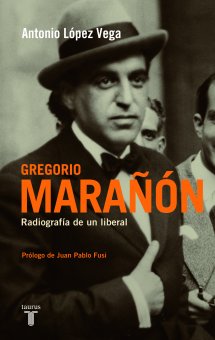 Descargar GREGORIO MARAÑON  RADIOGRAFIA DE UN LIBERAL