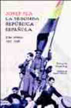 Descargar LA SEGUNDA REPUBLICA ESPAÑOLA  CRONICAS PARLAMENTARIAS 1931-1936
