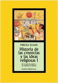 Descargar HISTORIA DE LAS CREENCIAS Y LAS IDEAS RELIGIOSAS I  DE LA EDAD DE PIEDRA A LOS MISTERIOS DE ELEUSIS