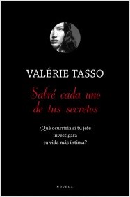 Descargar SABRE CADA UNO DE TUS SECRETOS  ¿QUE OCURRIRIA SI TU JEFE INVESTIGARA TU VIDA MAS INTIMA?