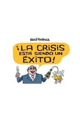 Descargar LA CRISIS ESTA SIENDO UN EXITO