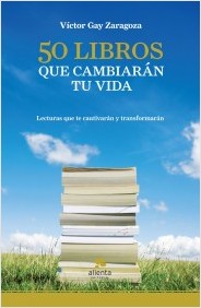 Descargar 50 LIBROS QUE CAMBIARAN TU VIDA  LECTURAS QUE CAUTIVAN Y TRANSFORMAN