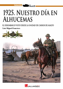 Descargar 1925: NUESTRO DIA EN ALHUCEMAS  EL DESEMBARCO VISTO DESDE LA UNIDAD DE CARROS DE ASALTO