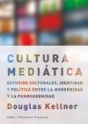 Descargar CULTURA MEDIATICA ESTUDIOS CULTURALES IDENTIDAD Y POLITICA ENTRE LA MODERNIDAD Y LA POSMODERNIDAD