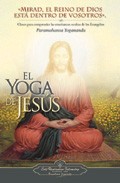 Descargar EL YOGA DE JESUS CLAVES PARA COMPRENDER LAS ENSEñANZAS OCULTAS DE LOS EVANGELIOS