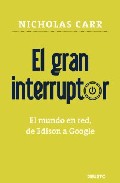 Descargar EL GRAN INTERRUPTOR  EL MUNDO EN RED  DE EDISON A GOOGLE