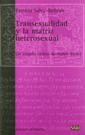 Descargar TRANSEXUALIDAD Y LA MATRIZ HETEROSEXUAL: UN ESTUDIO CRITICO DE JUDITH BUTLER