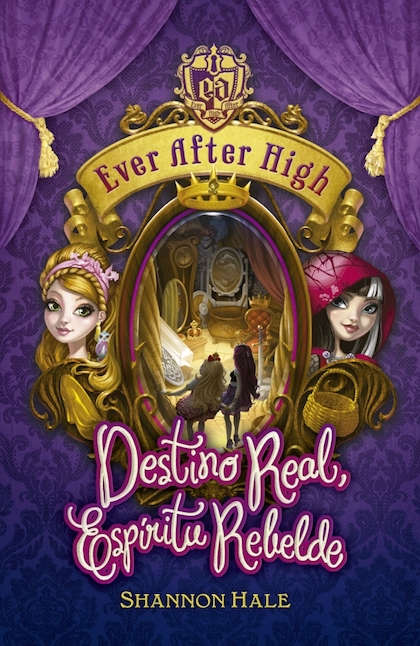 Descargar EVER AFTER HIGH  DESTINO REAL  ESPIRITU REBELDE