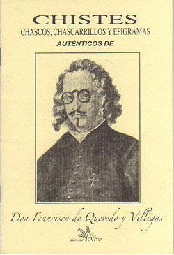 Descargar CHISTES  CHASCOS  CHASCARRILLOS Y EPIGRAMAS AUTENTICOS DE DON FRANCISCO DE QUEVEDO Y VILLEGAS