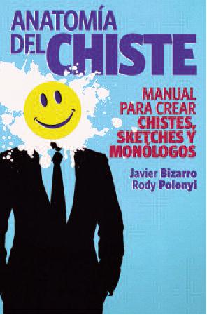 Descargar ANATOMIA DEL CHISTE  MANUAL PARA CREAR CHISTES  SKETCHES Y MONOLOGOS