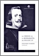 Descargar LA CRISIS DE LA MONARQUIA DE FELIPE IV