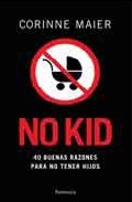 Descargar NO KID: 40 BUENAS RAZONES PARA NO TENER HIJOS