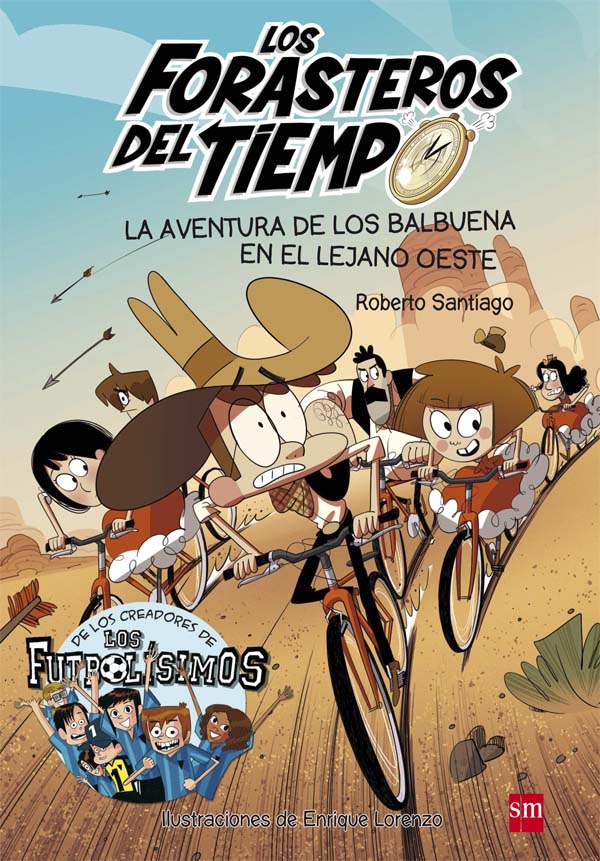 Descargar LOS FORASTEROS DEL TIEMPO: LA AVENTURA DE LOS BALBUENA EN EL LEJANO OESTE