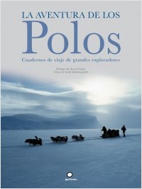 Descargar LA AVENTURA DE LOS POLOS  CUADERNOS DE VIAJE DE GRANDES EXPLORADORES