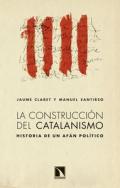 Descargar LA CONSTRUCCION DEL CATALANISMO HISTORIA DE UN AFAN POLITICO