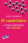 Descargar EL CANDELABRO Y OTRAS ANECDOTAS DEL CORAZON