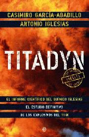 Descargar TITADYN  EL INFORME CIENTIFICO DEL QUIMICO IGLESIAS  EL ESTUDIO DEFINITIVO DE LOS EXPLOSIVOS DEL 11-M