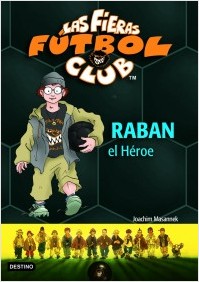 Descargar RABAN  EL HEROE  LAS FIERAS DEL FUTBOL CLUB 6