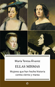 Descargar ELLAS MISMAS  MUJERES QUE HAN HECHO HISTORIA CONTRA VIENTO Y MAREA