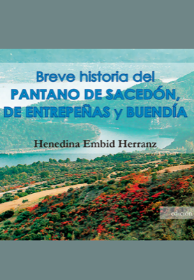 Descargar BREVE HISTORIA DEL PANTANO DE SACEDON DE ENTREPEÑAS Y BUENDIA