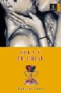 Descargar ELLA Y EL GRIAL